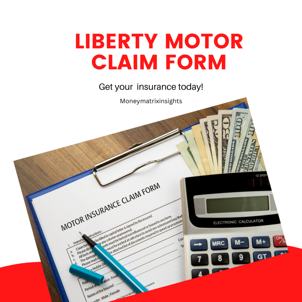 liberty motor claim form