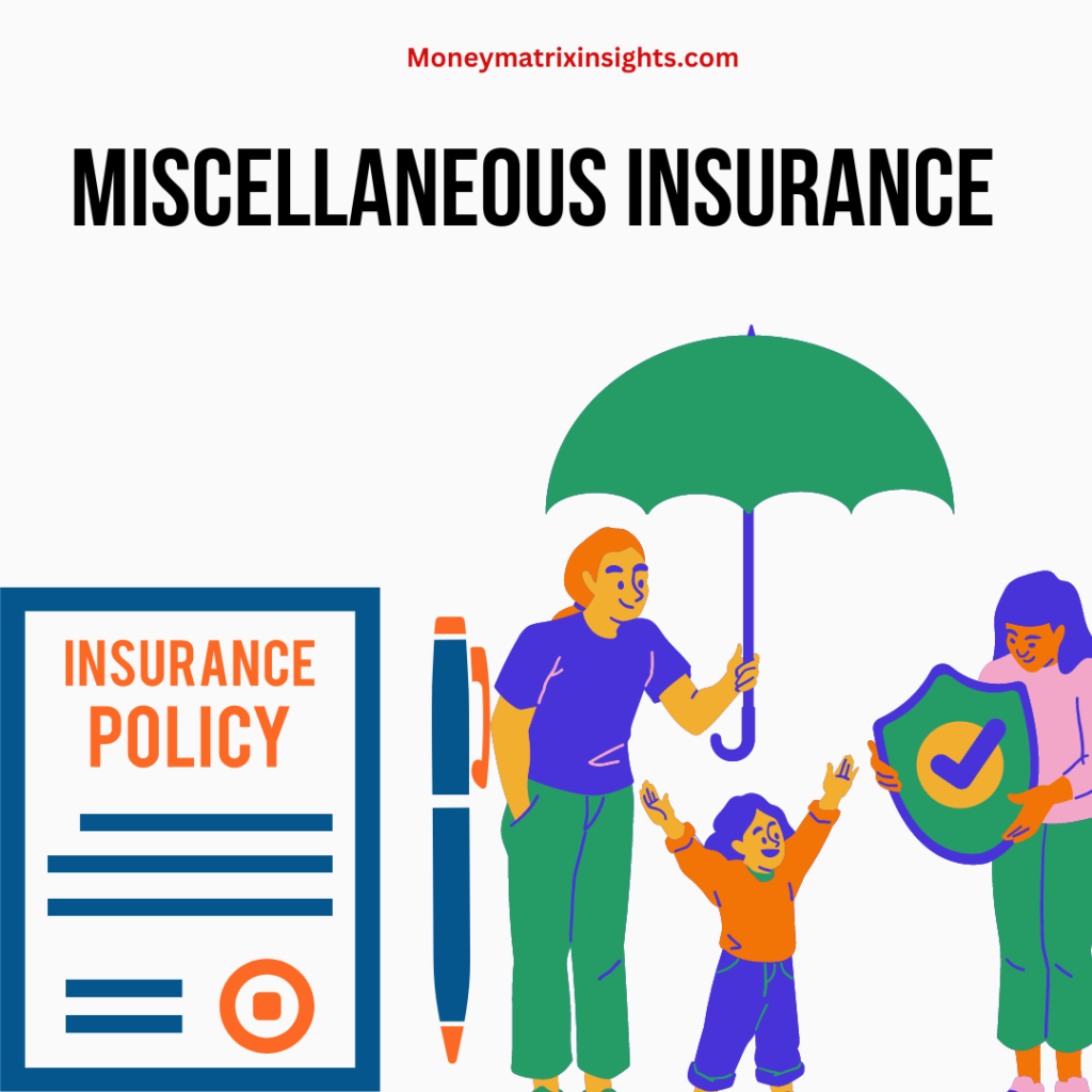 What is miscellaneous insurance?Your Everyday Safety Net ...