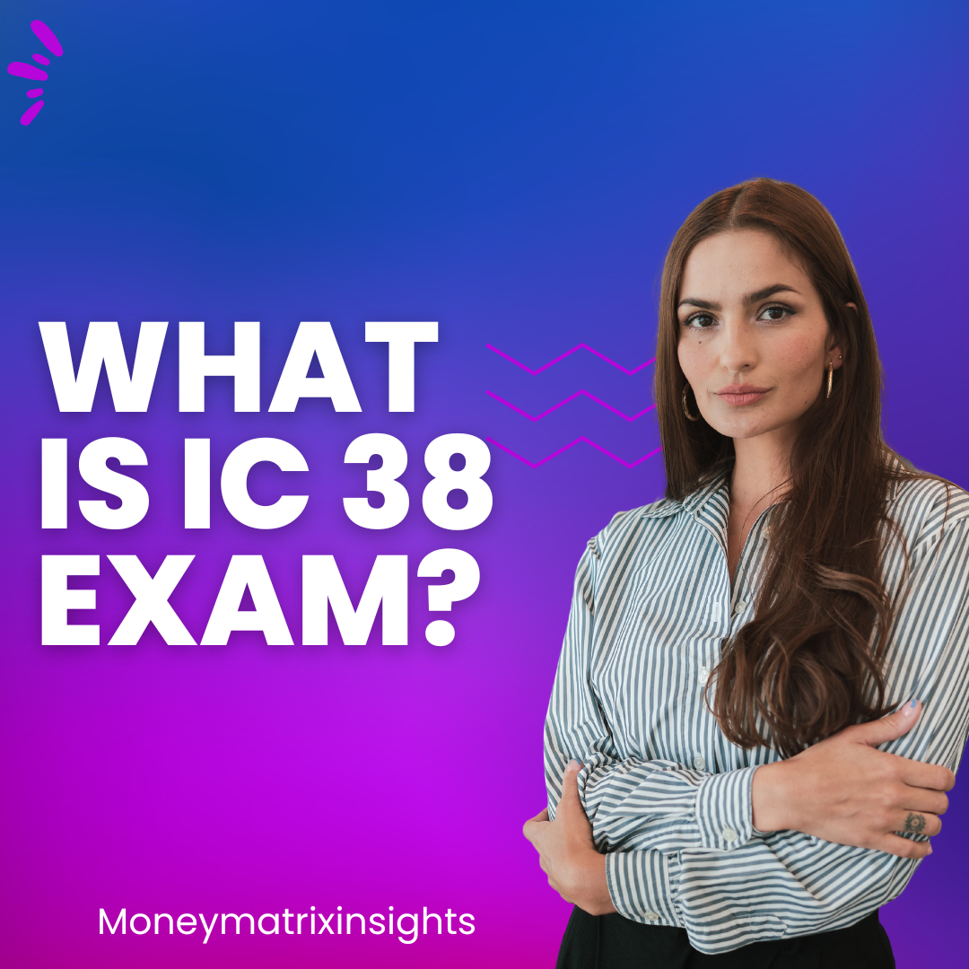 What is IC 38 Exam? A Comprehensive Overview