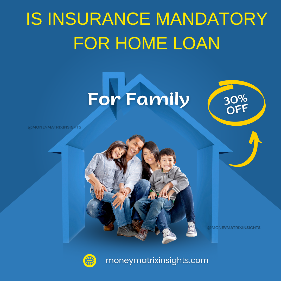 Is Insurance Mandatory for Home Loans in 2024?