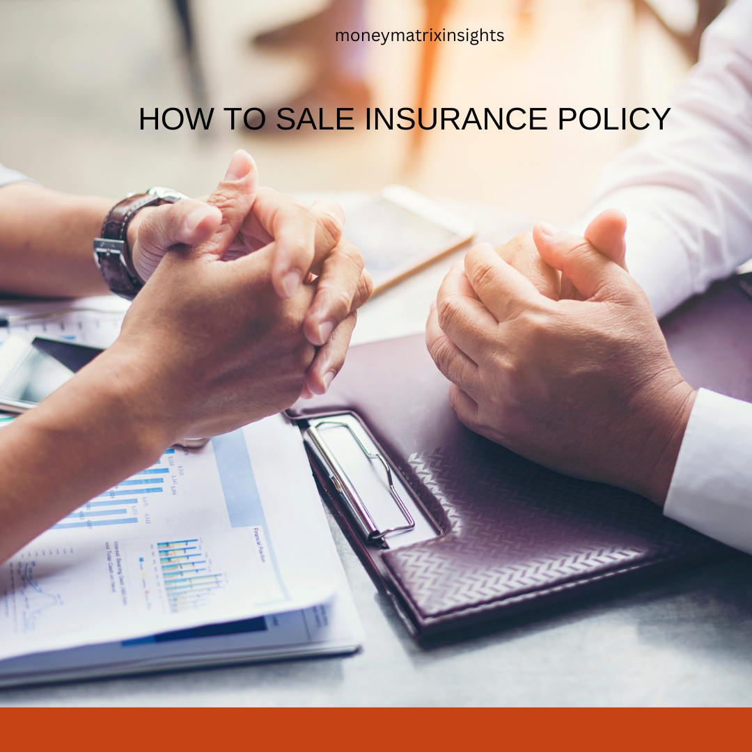 how to sale insurance policy