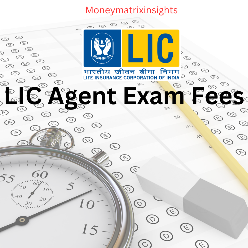 LIC Agent Exam Fees