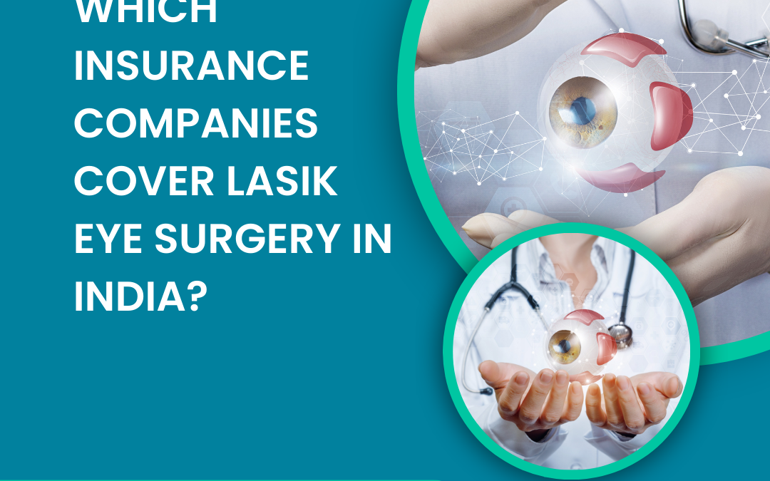 Which insurance companies cover lasik eye surgery in India