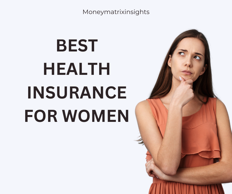 best health insurance for women​
