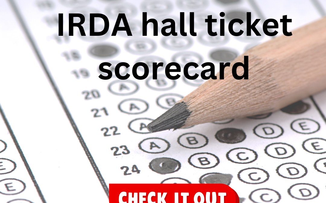 IRDA hall ticket scorecard​ : Check result now