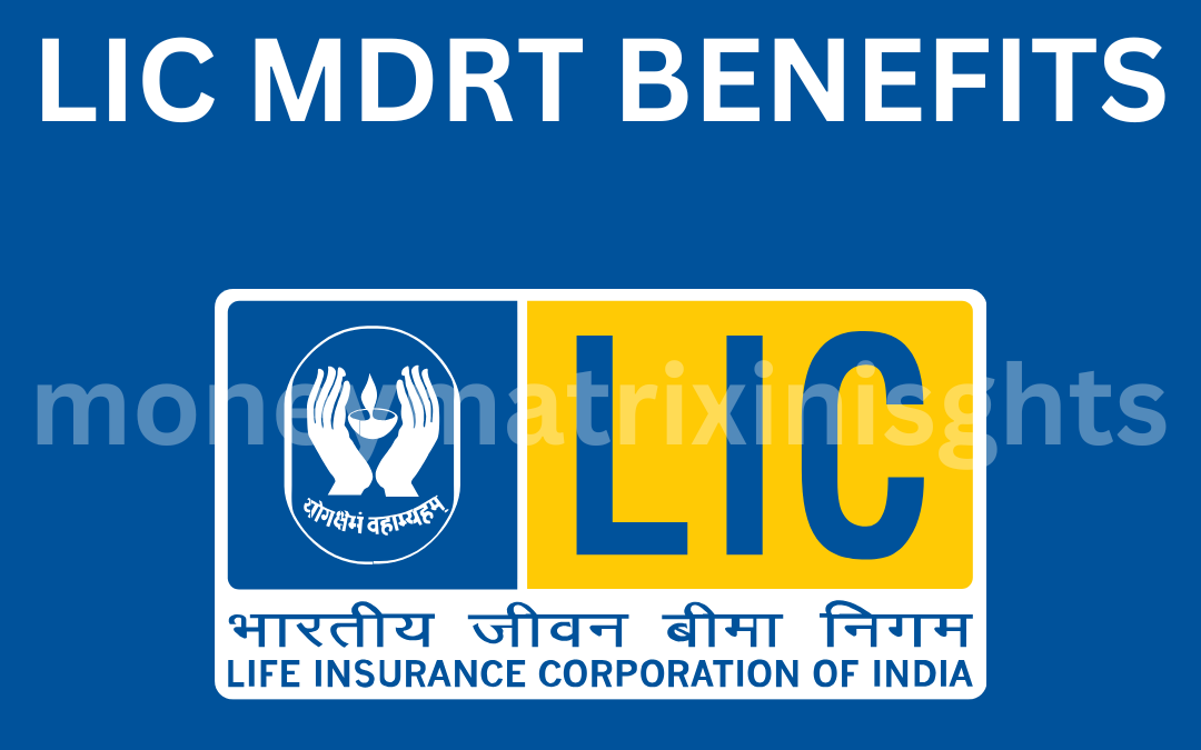 lic mdrt benefits