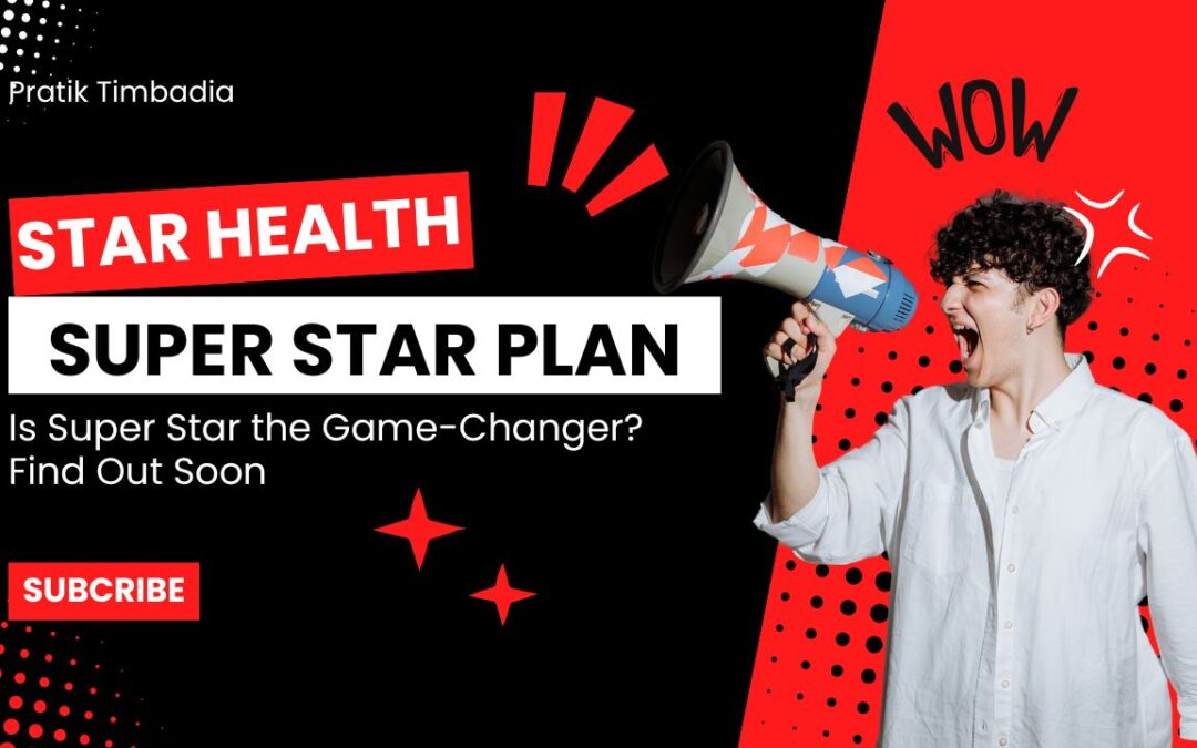 Star health super star plan​ -Real Review 2025