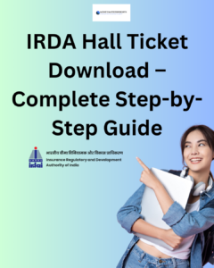 IRDA Hall Ticket Download – Everything You Need to Know